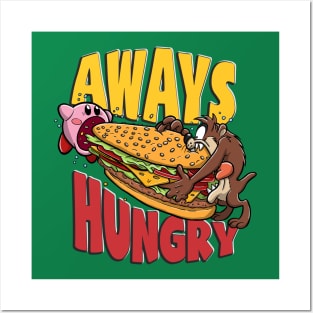 Aways Hungry Posters and Art